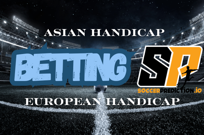 Asian and European Handicap Predictions